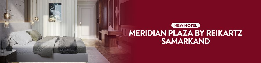 Semerkant'ta yeni otel - Meridian Plaza by Reikartz!